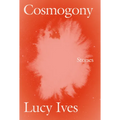Cosmogony: Stories - Paperback
