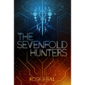 The Sevenfold Hunters - Hardcover