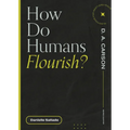 How Do Humans Flourish? - Paperback
