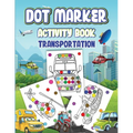 Dot Markers Activity Book Transportation - Paperback