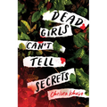 Dead Girls Can't Tell Secrets - Paperback