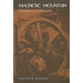 Magnetic Mountain: Stalinism as a Civilization - Paperback