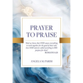Prayer to Praise - Paperback