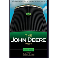 The John Deere Way: Performance That Endures - Hardcover