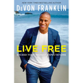 Live Free: Exceed Your Highest Expectations - Hardcover