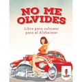 No Me Olvides: Libro Para Colorear Para El Alzheimer - Paperback