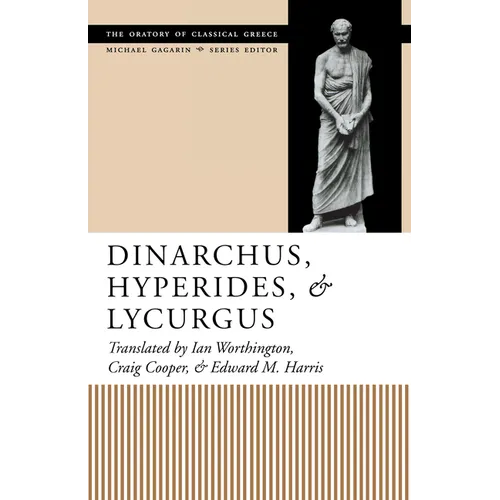Dinarchus, Hyperides, and Lycurgus - Paperback