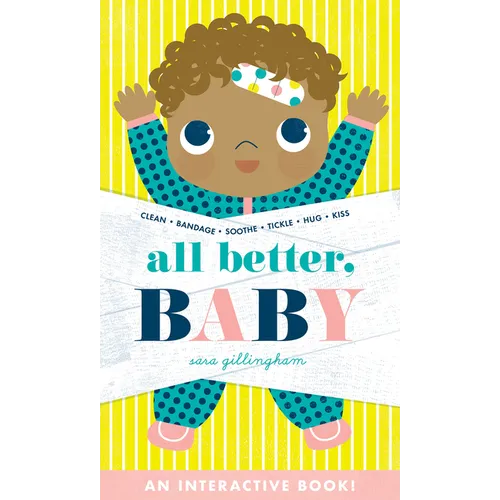 All Better, Baby!: A Board Book - Board Book