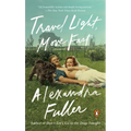 Travel Light, Move Fast - Paperback
