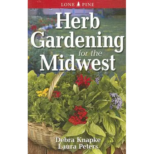 Herb Gardening for the Midwest - Paperback