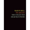 Incarnate: The Collected Dead Man Poems - Paperback