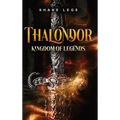 Thalondor Kingdom of Legends - Hardcover