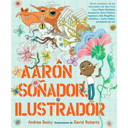 Aarón Soñador, Ilustrador = Aaron Slater, Illustrator - Hardcover