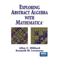Exploring Abstract Algebra with Mathematica(r) - Paperback