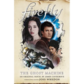 The Ghost Machine: Firefly - Hardcover