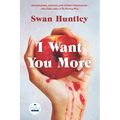 I Want You More - Hardcover