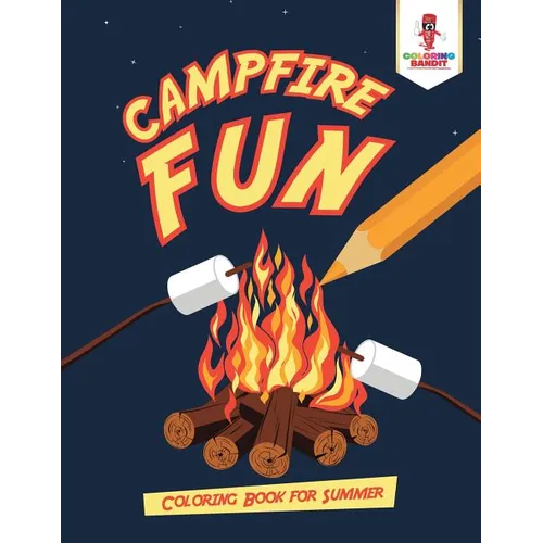 Campfire Fun: Coloring Book for Summer - Paperback