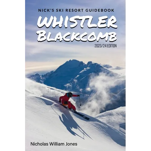 Nick's Ski Resort Guidebook: Whistler Blackcomb - Paperback