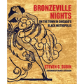 Bronzeville Nights: On the Town in Chicago's Black Metropolis - Hardcover