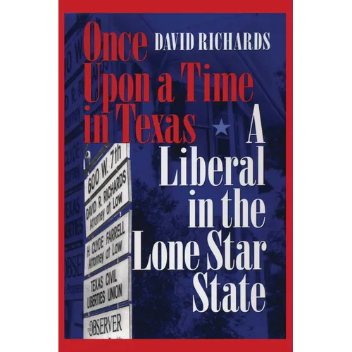 Once Upon a Time in Texas: A Liberal in the Lone Star State - Paperback