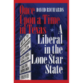 Once Upon a Time in Texas: A Liberal in the Lone Star State - Paperback