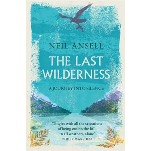 The Last Wilderness: A Journey Into Silence - Paperback
