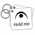 3dRose Key Chains Hold me (kc-149775-1)