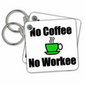 Key Chain - No Coffee, No Workee, Green Funny Quotes