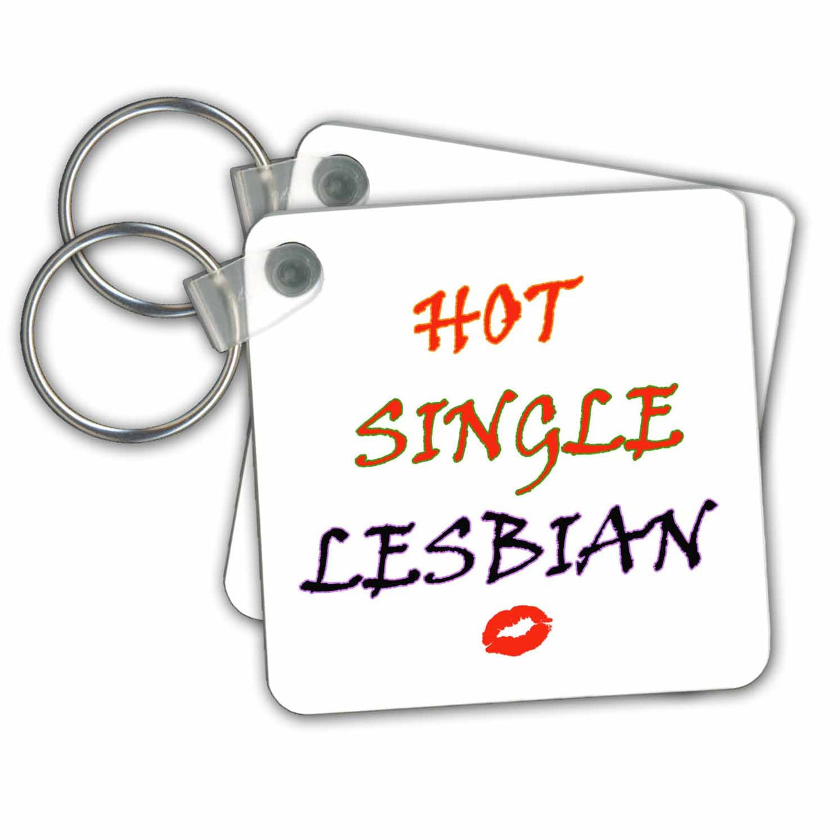 Key Chain - Hot single lesbian. Funny Quotes