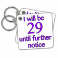 Key Chain - I Will Be 29 Until Further Notice, Purple Funny Quotes