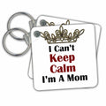 Key Chain - I Cant Keep Calm Im A Mom With A Crown Phrases