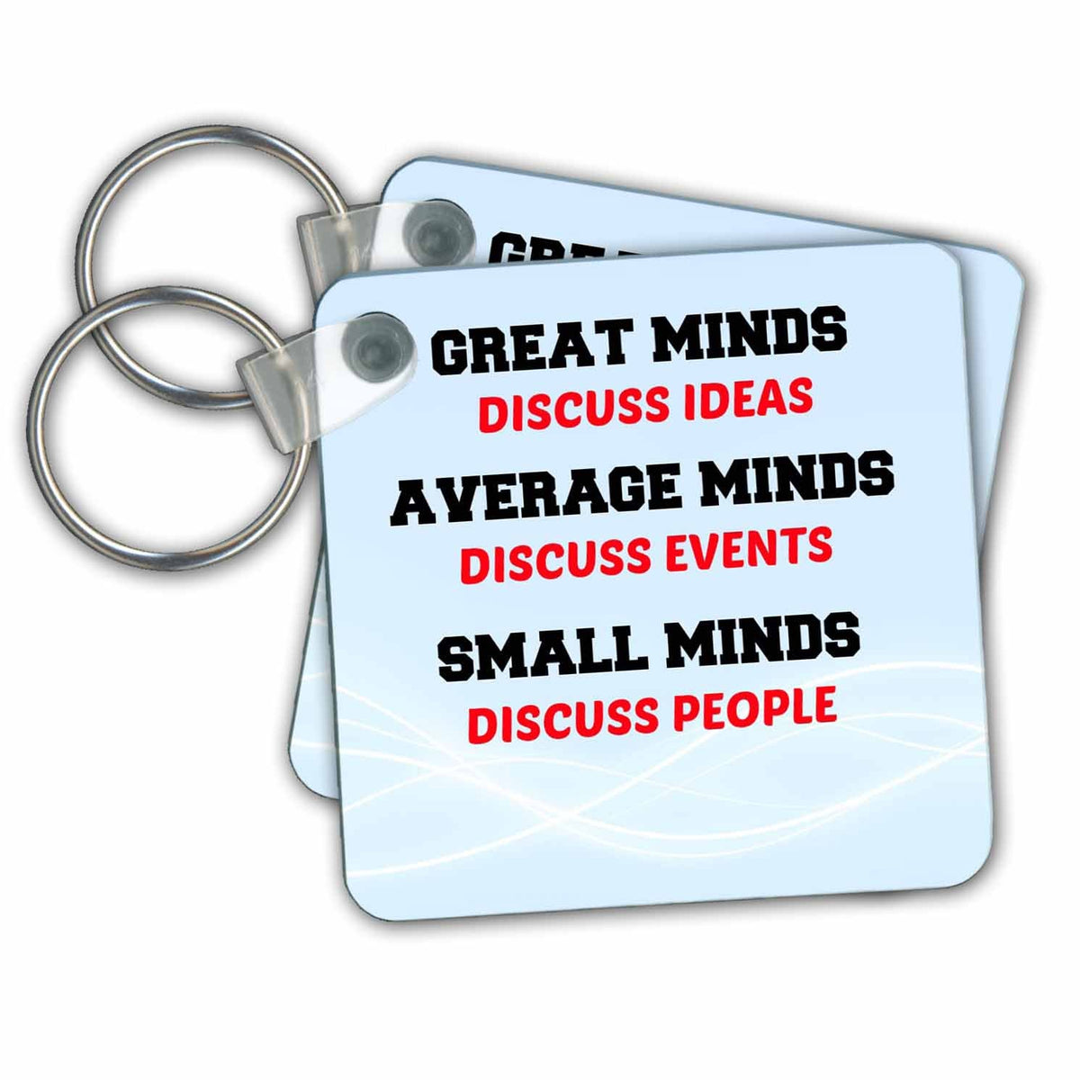 Key Chain - Great minds discuss ideas, average minds discuss events, saying, quote Funny Quotes