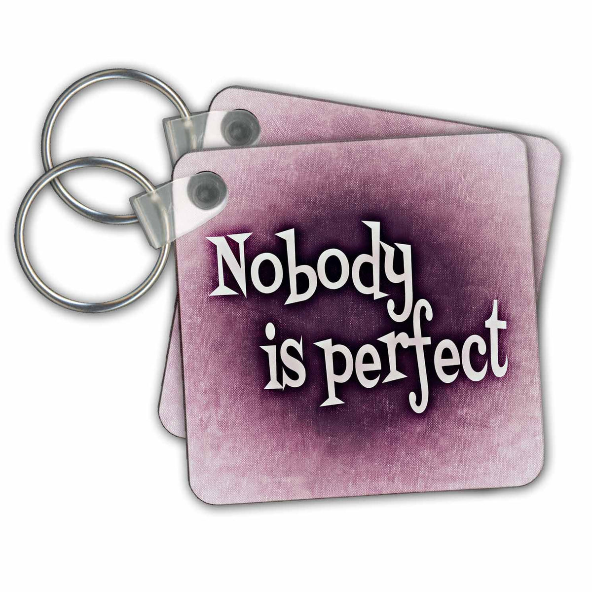 Key Chain - Nobody is Perfect Text Design