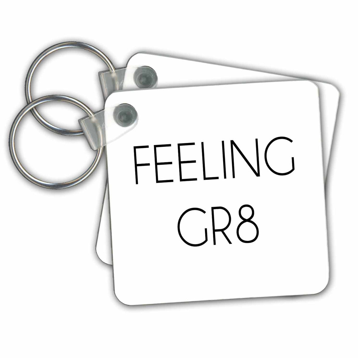 Key Chain - FEELING GR8 Anne Collections Quotes