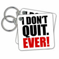 Key Chain - I do not quit. Ever. Illustrations