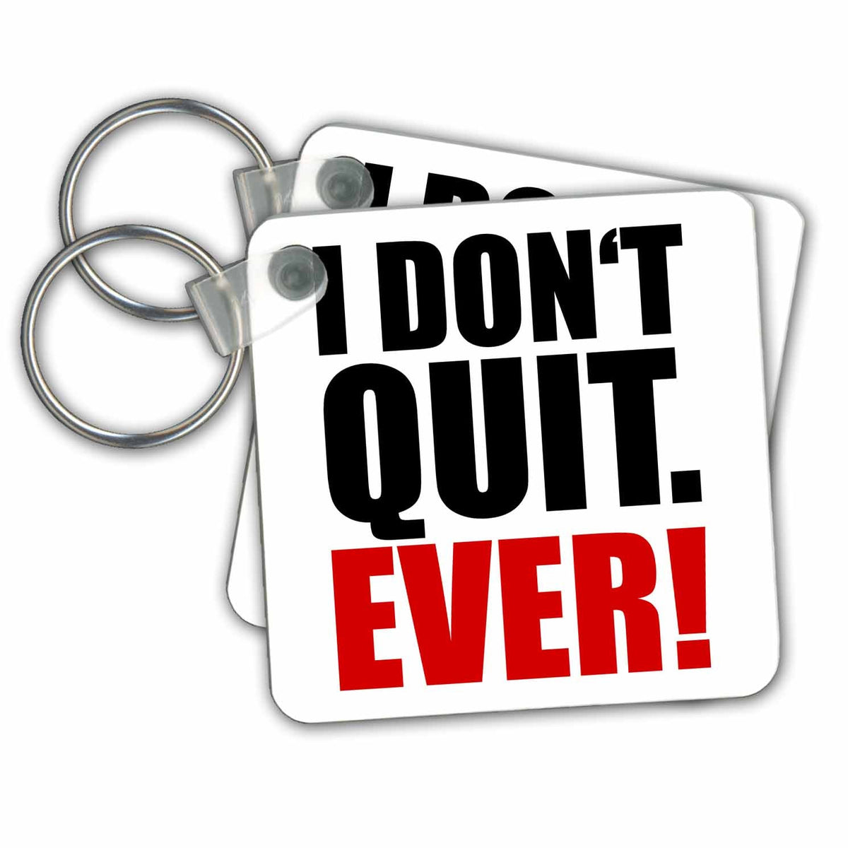 Key Chain - I do not quit. Ever. Illustrations