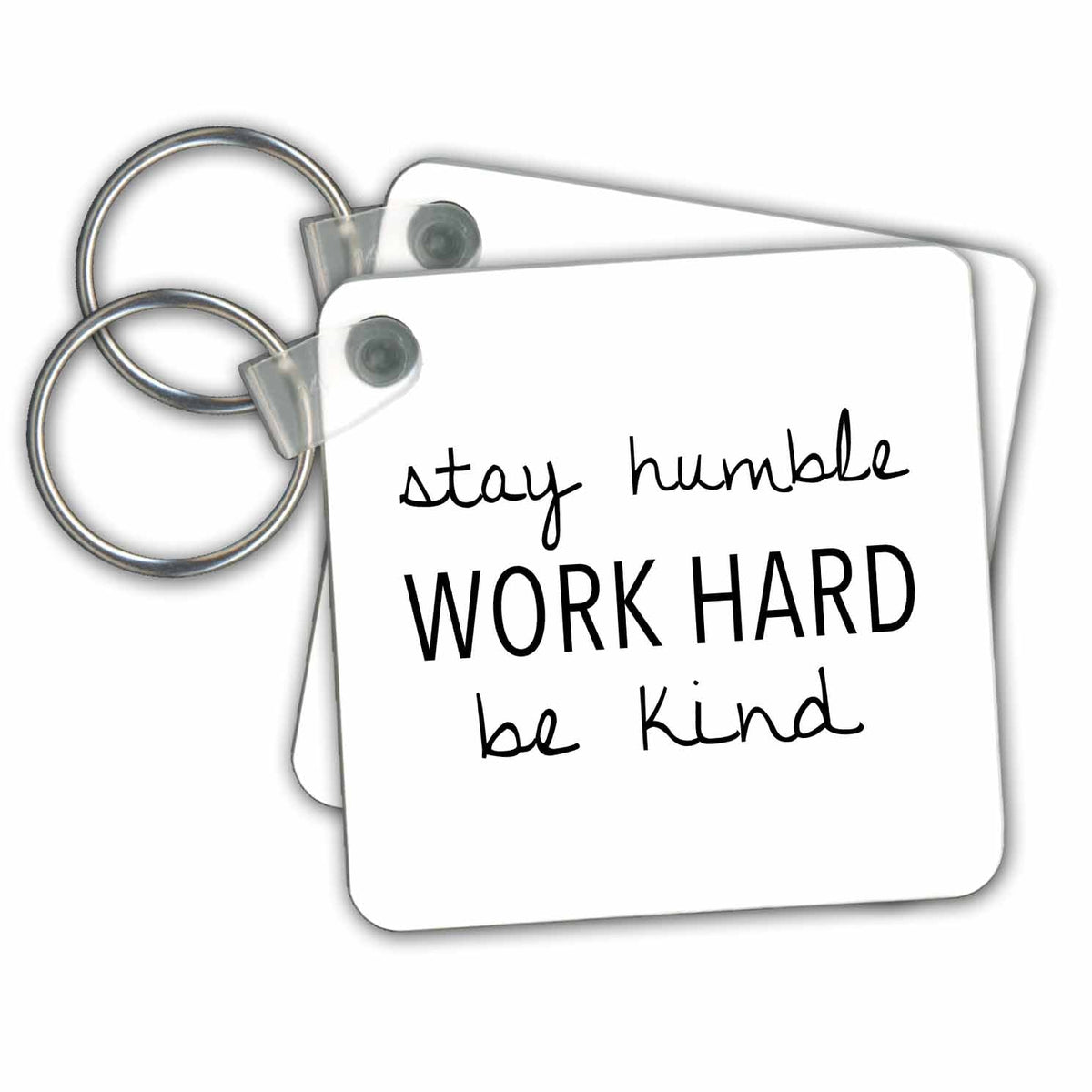 Key Chain - STAY HUMBLE WORK HARD BE KIND Anne Collections Quotes