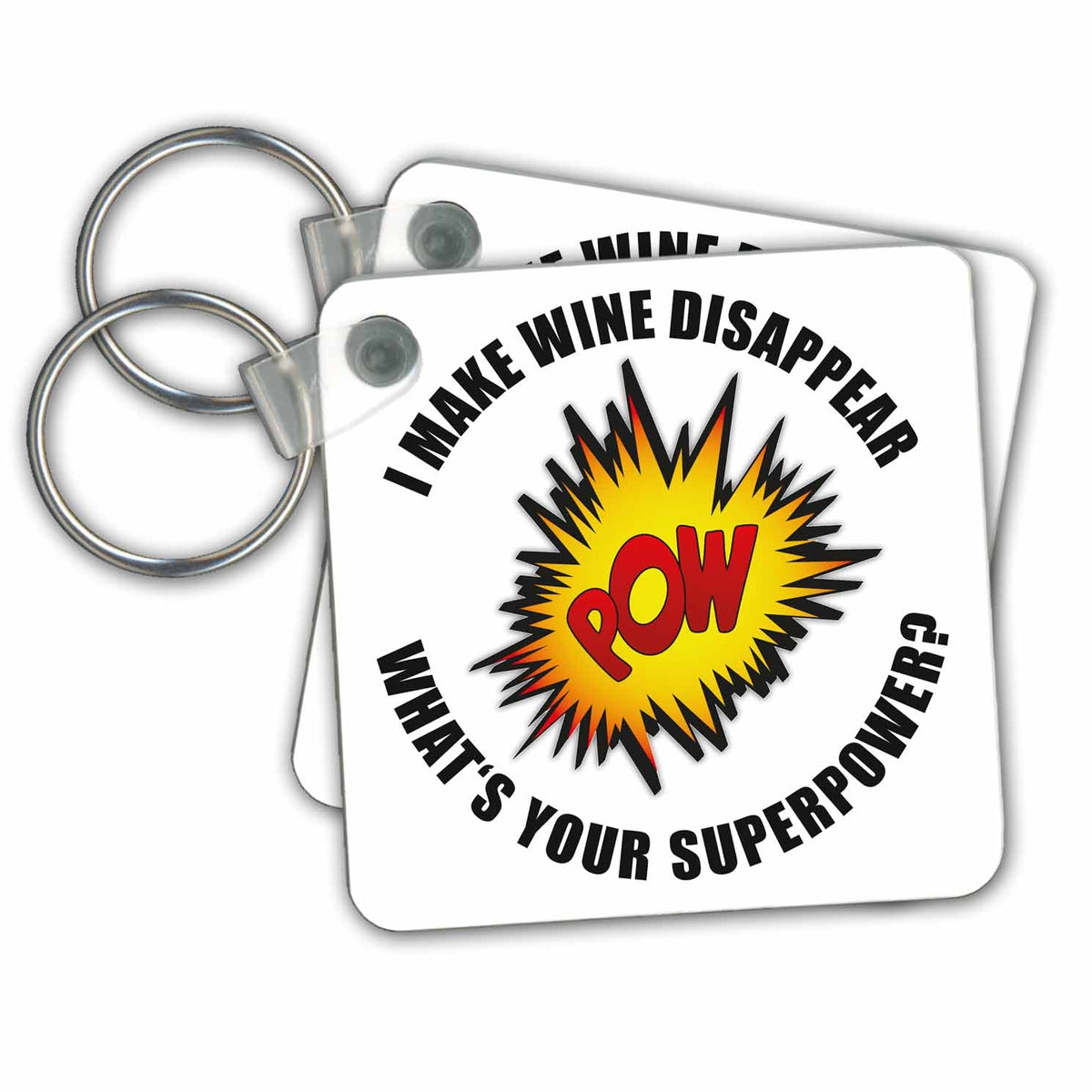 3dRose Key Chains I make wine disappear what is your superpower (kc-238584-1)