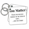 Key Chain - You matter Funny Sayings