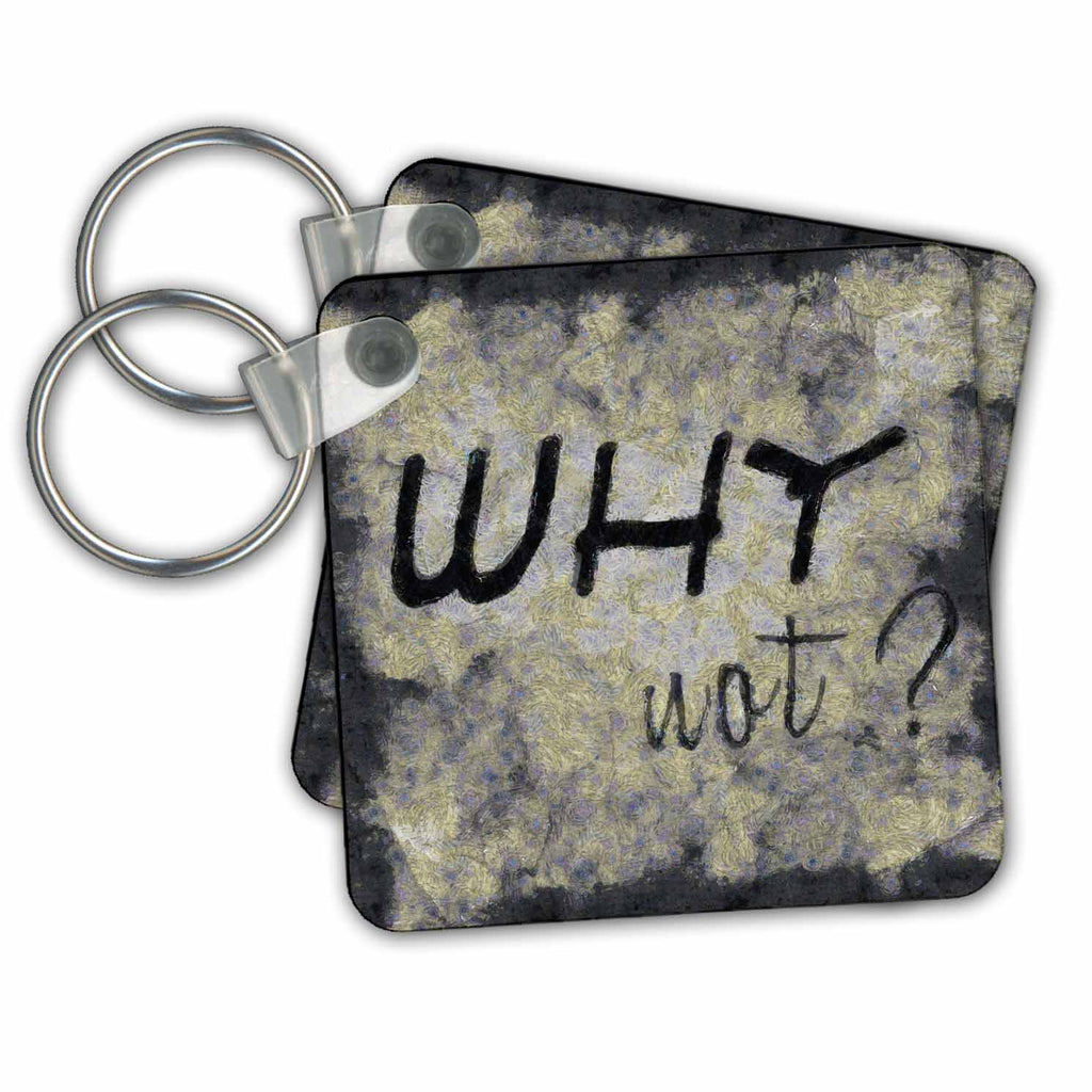 3dRose Key Chains Why Not Question and Quote Word Art (kc-347467-1)