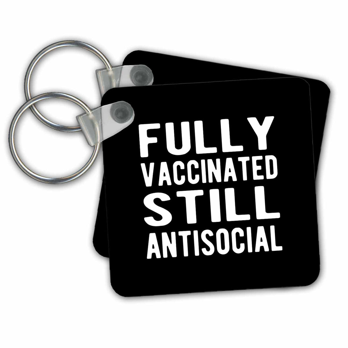 3dRose Key Chains Fully Vaccinated Still Antisocial. Bold white lettering on black. (kc-349203-1)