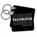 3dRose Key Chains Vaccinated. White mirrored lettering on black backgrond (kc-349209-1)