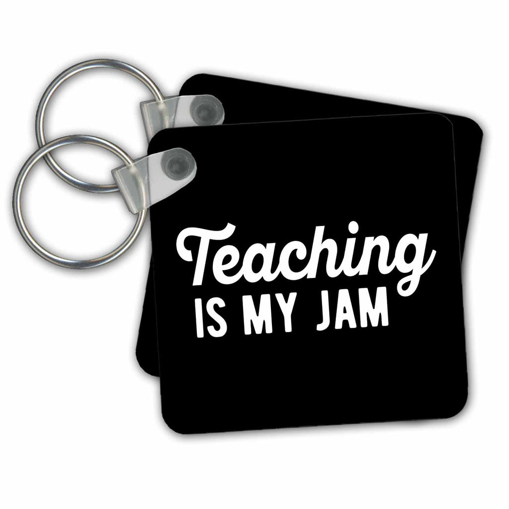 3dRose Key Chains Teaching is my jam. Bold white lettering on a black background. (kc-349247-1)
