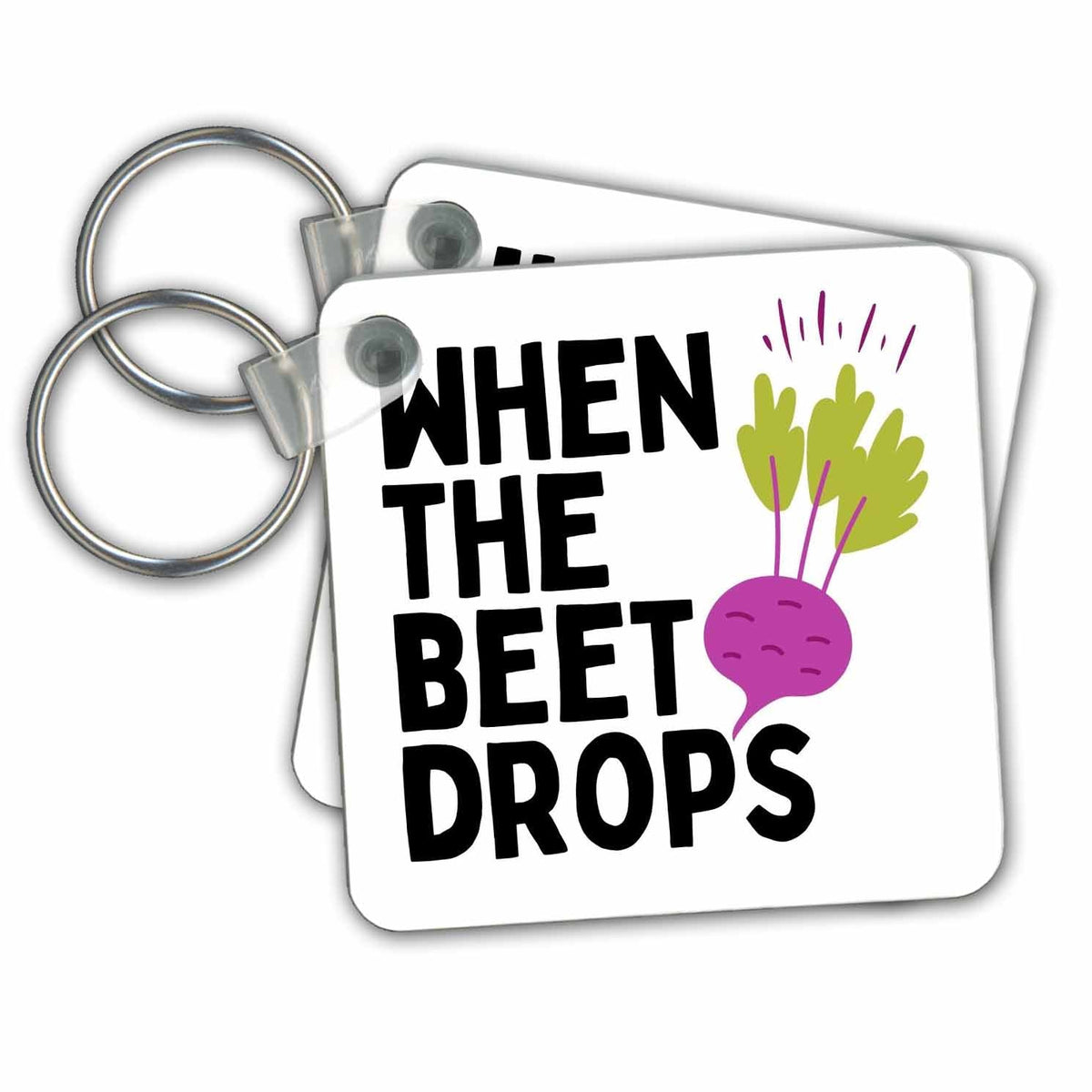Key Chain - When The BEET Drops 3dRose - Rosette - Funny Food Phrases