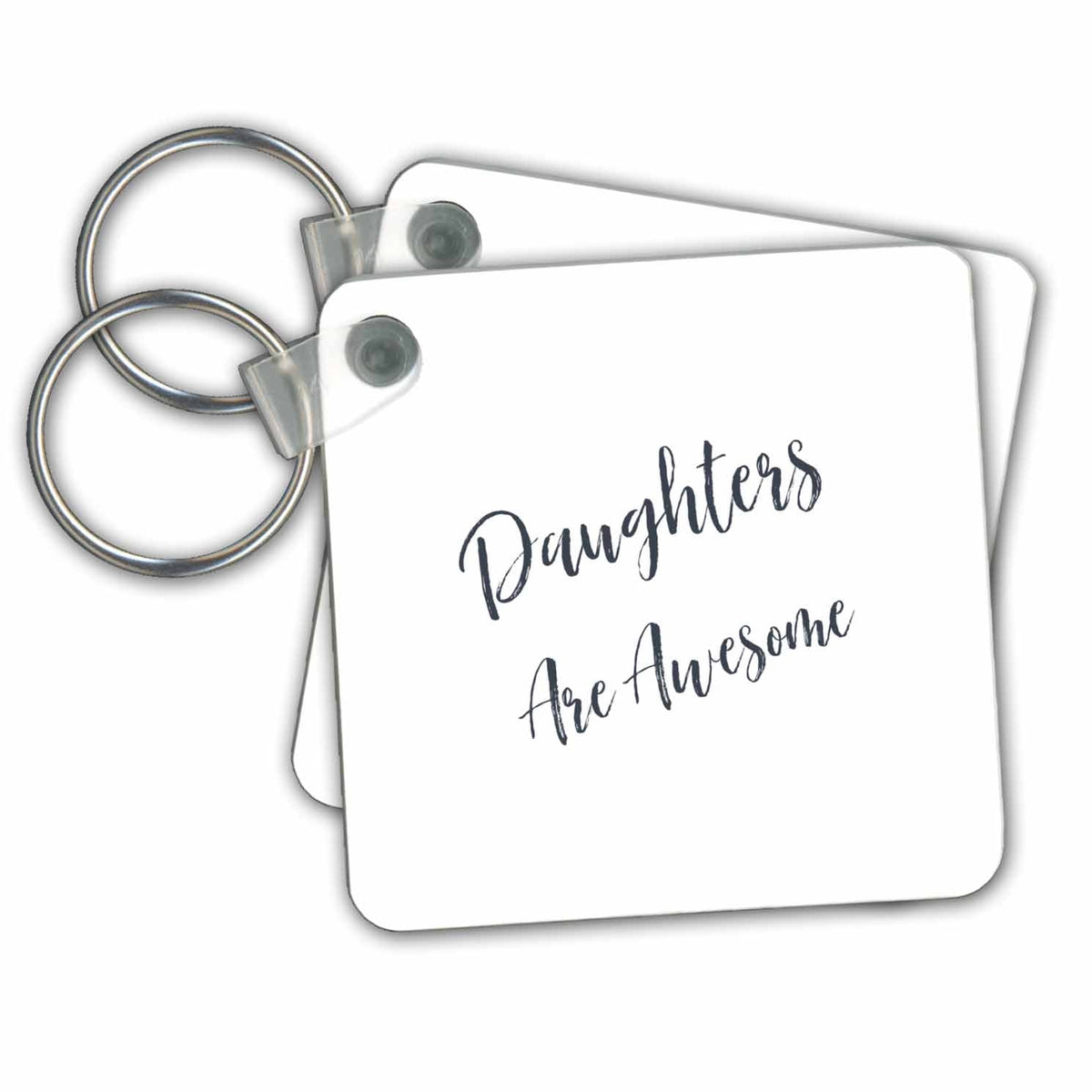 Key Chain - Text Saying Daughters Are Awesome Art - Daughters