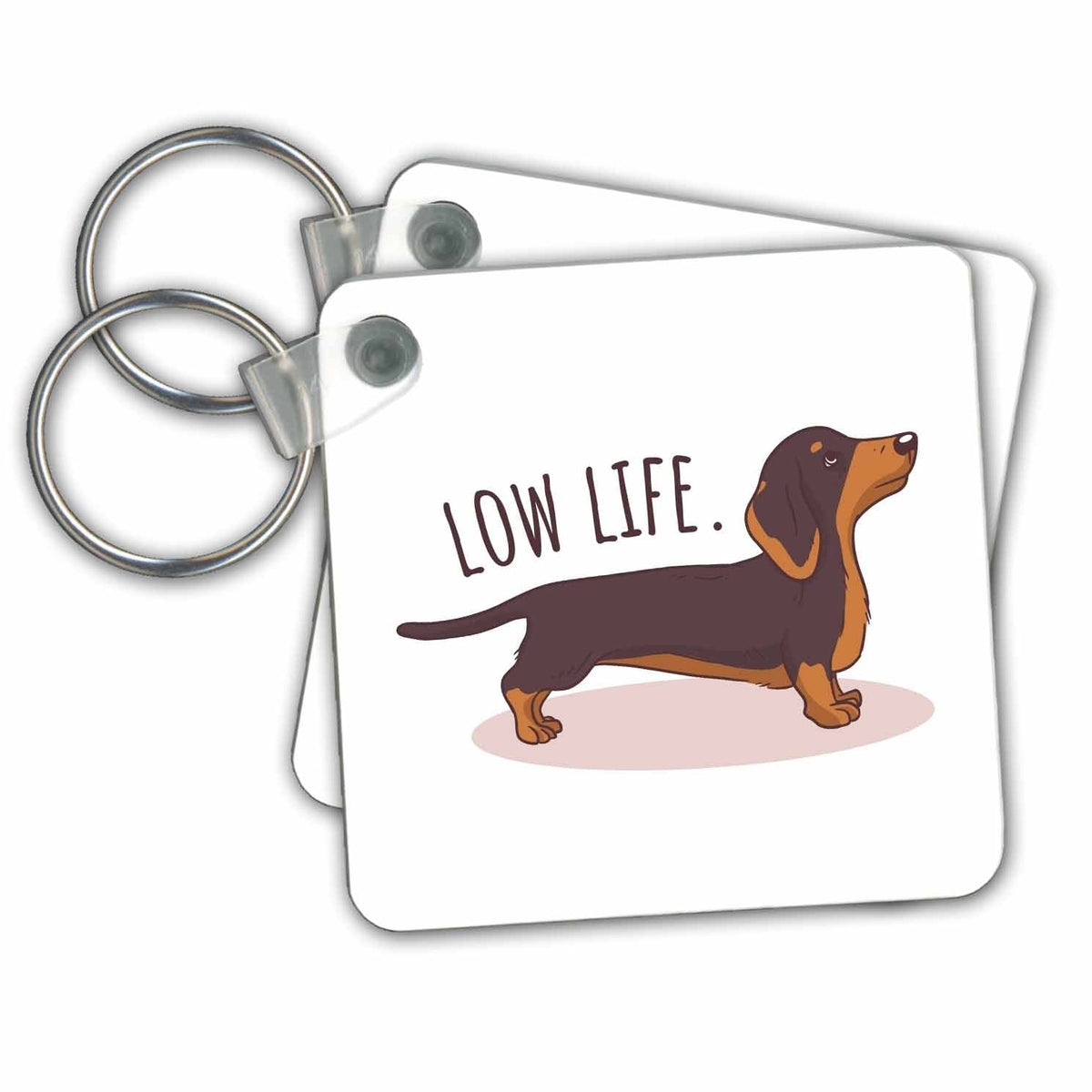 Key Chain - Dachshund Low Life 3dRose - Rosette - Dog Hooman