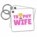 Key Chain - Trophy Wife 3dRose - Rosette - Couple Gifts