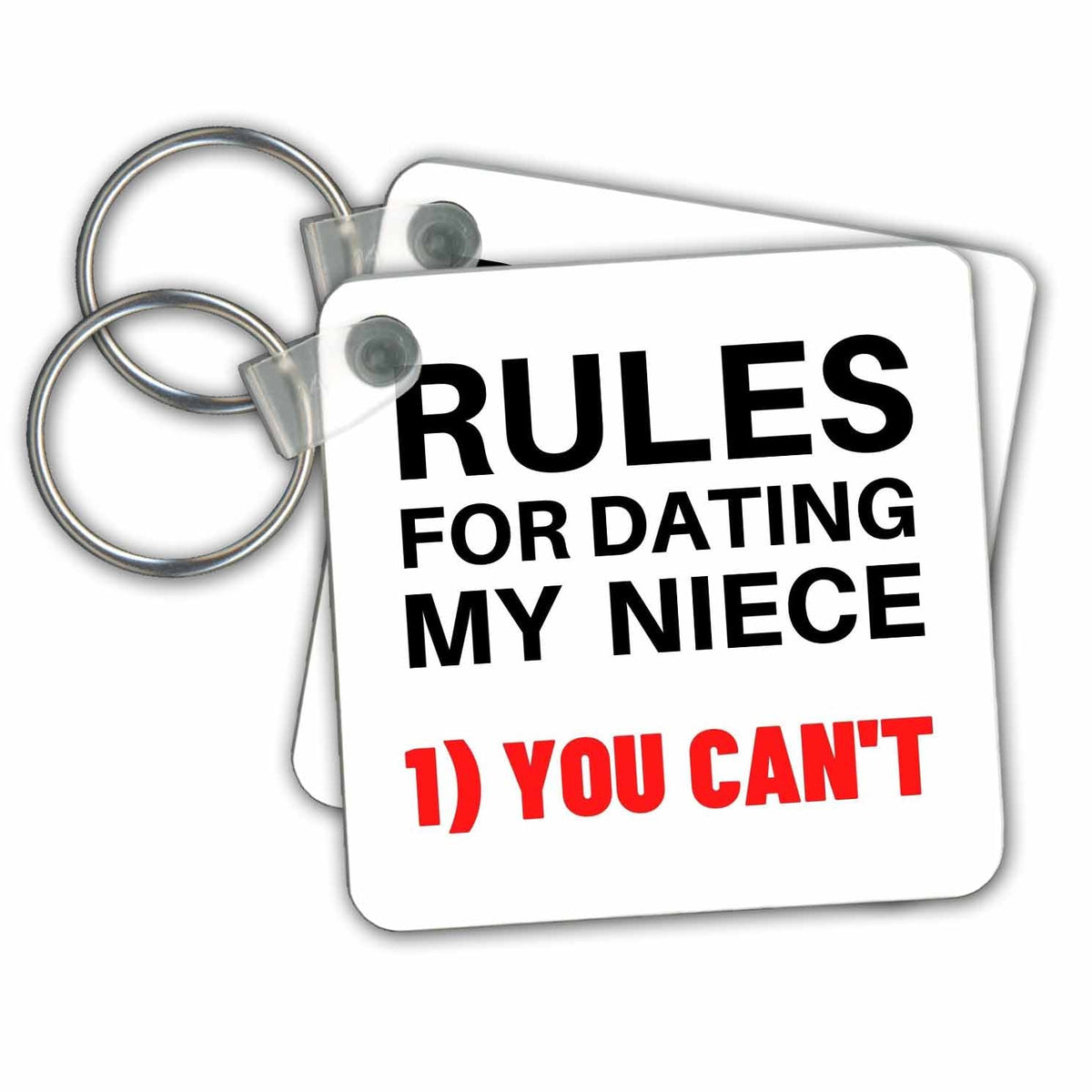 3dRose Key Chains Rules for Dating My Niece 1. You Cannot (kc-364822-1)