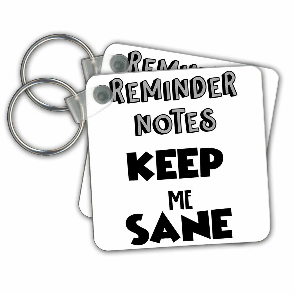 3dRose Key Chains Funny Reminder Notes keep me Sane Old Age Humor (kc-368124-1)