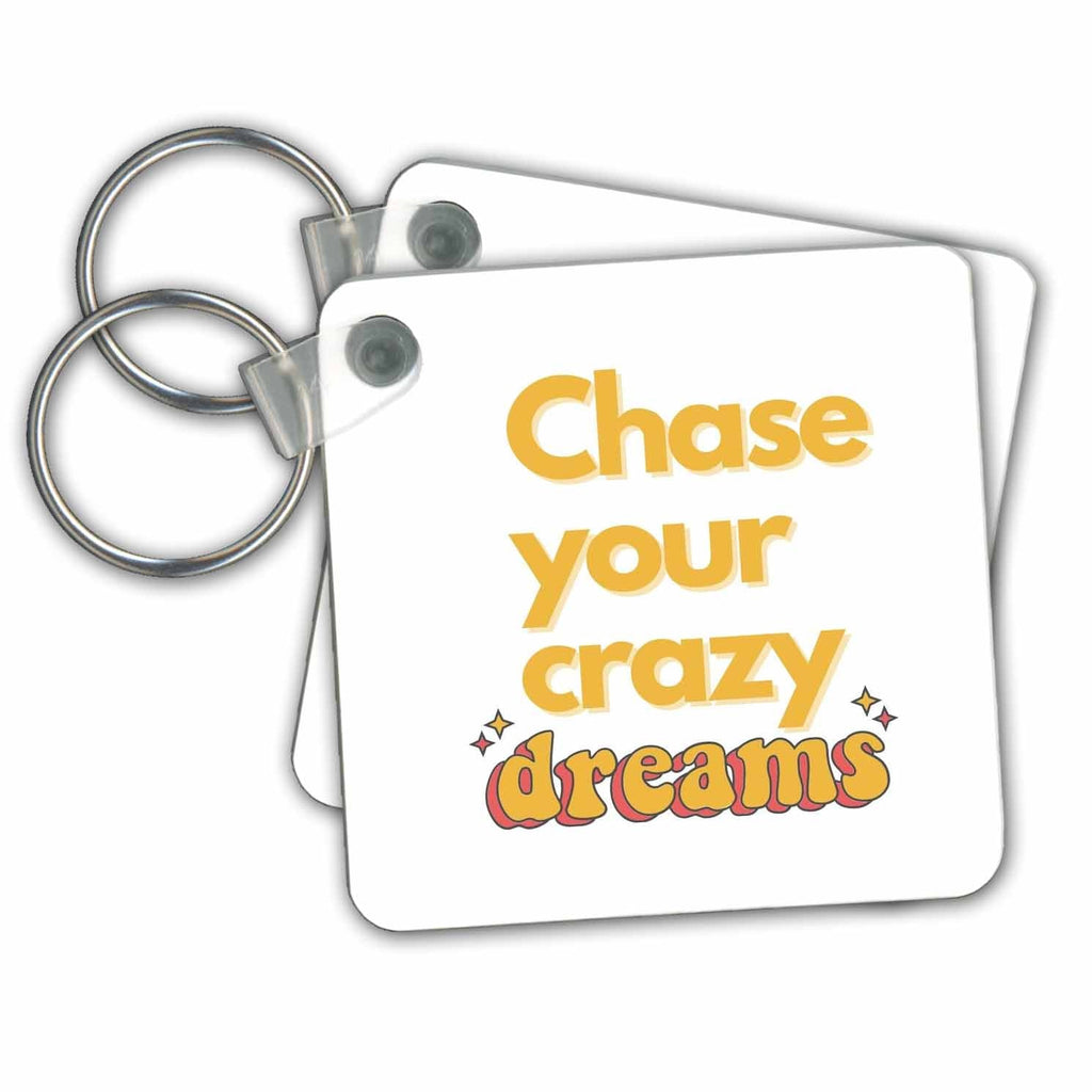 3dRose Key Chains Creative Text of Chase Your Crazy Dreams (kc-369202-1)